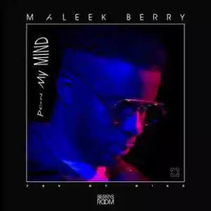 Maleek Berry - Pon My Mind